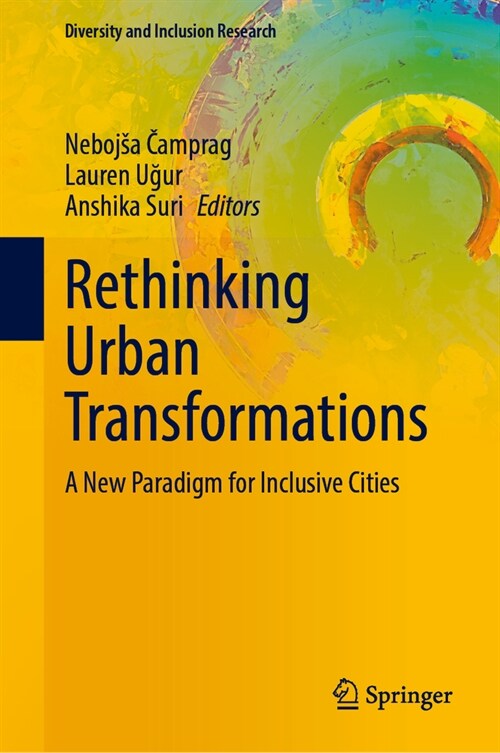 Rethinking Urban Transformations: A New Paradigm for Inclusive Cities (Hardcover, 2023)