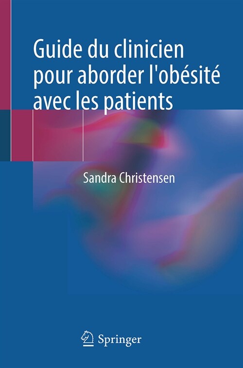 Guide Du Clinicien Pour Aborder lOb?it?Avec Les Patients (Paperback, 2024)