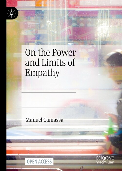 On the Power and Limits of Empathy (Hardcover, 2024)