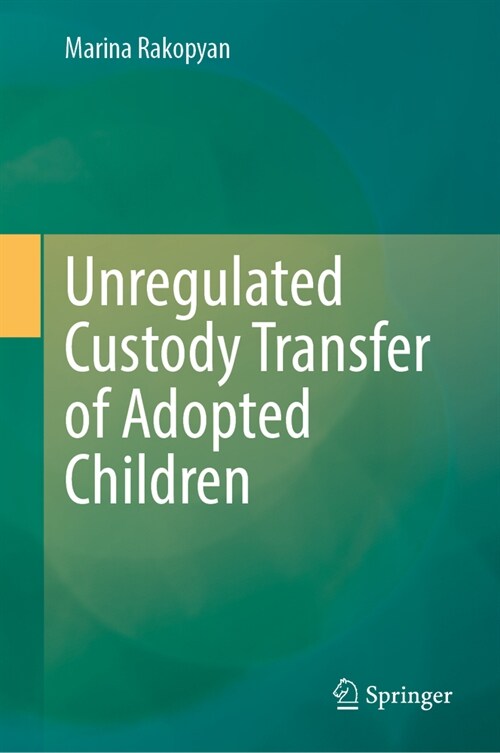 Unregulated Custody Transfer of Adopted Children (Hardcover, 2023)