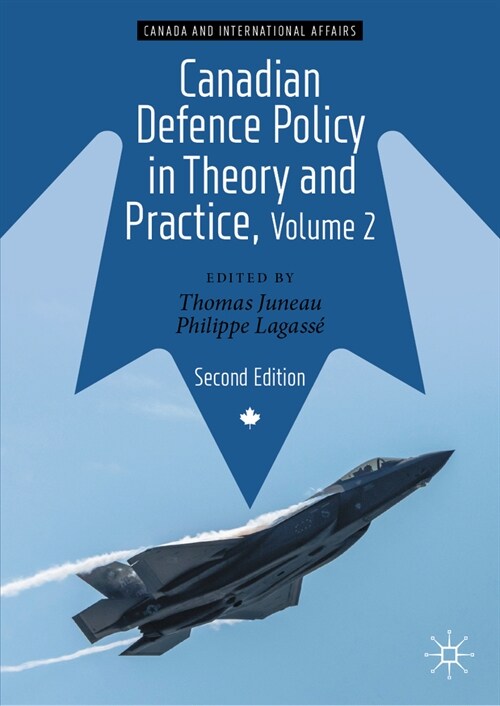 Canadian Defence Policy in Theory and Practice, Volume 2 (Hardcover, 2, 2023)