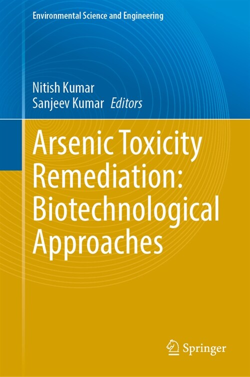 Arsenic Toxicity Remediation: Biotechnological Approaches (Hardcover, 2023)
