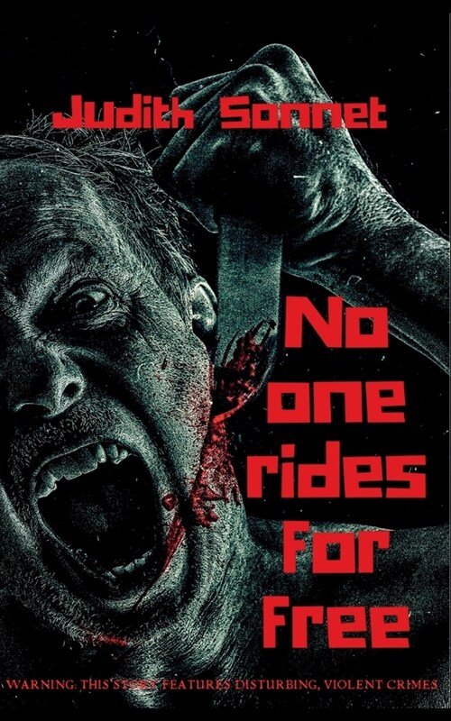 No One Rides For Free: An Extreme Novella (Paperback)