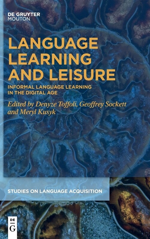 Language Learning and Leisure: Informal Language Learning in the Digital Age (Hardcover)