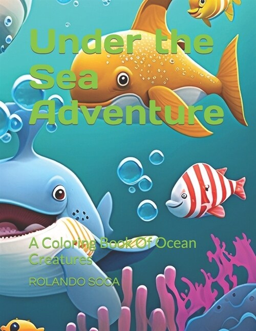 Under the Sea Adventure: A Coloring Book Of Ocean Creatures (Paperback)