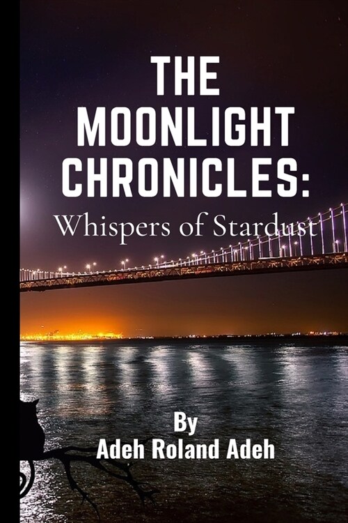 The Moonlight Chronicles: Whispers of Stardust (Paperback)