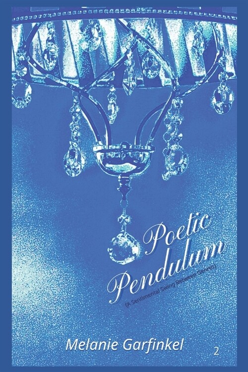 Poetic Pendulum: (A Sentimental Swing Between Genres) Book 2 (Paperback)