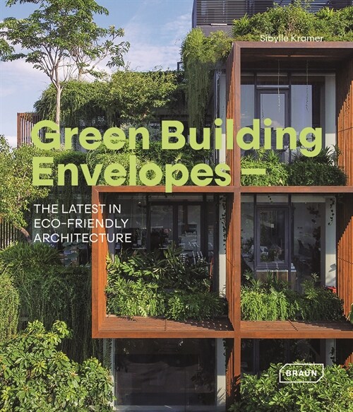 Green Building Envelopes.: The Latest in Eco-Friedly Architecture (Hardcover)