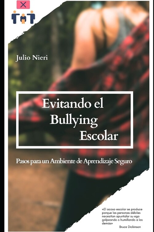 Evitando el Bullying Escolar: Pasos para un Ambiente de Aprendizaje Seguro (Paperback)