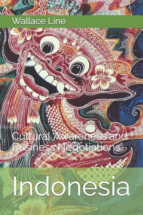 Indonesia: Cultural Awareness and Business Negotiations (Paperback)