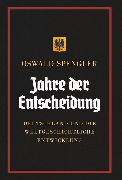 Jahre der Entscheidung: Deutschland und die weltgeschichtliche Entwicklung (Hardcover)