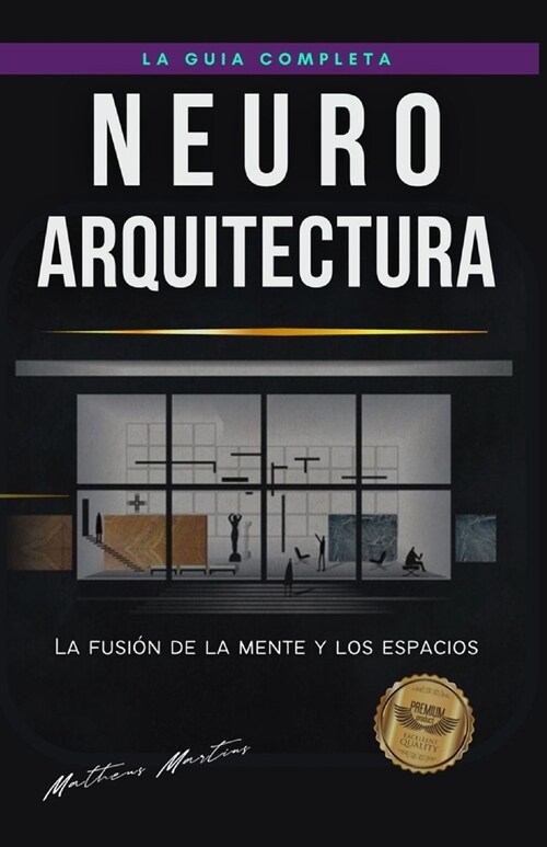 Neuroarquitectura: La fusi? de la mente y los espacios (Paperback)