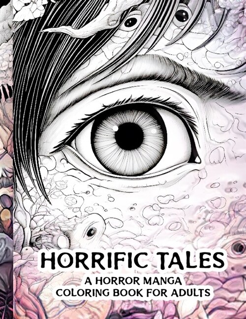 Horrific Tales: A Horror Manga Coloring Book for Adults (Paperback)