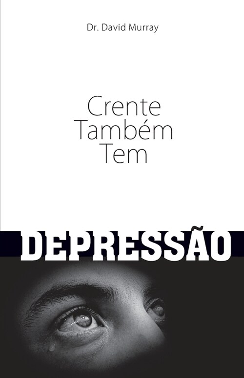 Crente Tamb? Tem Depress? (Paperback)