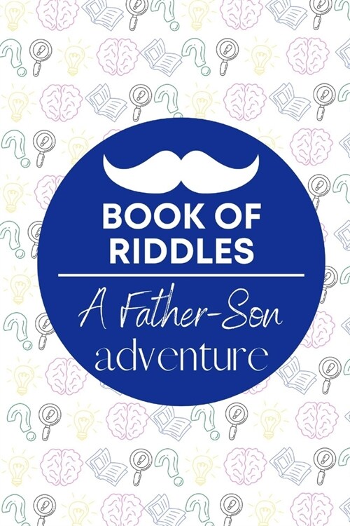 Book of Riddles a Father-Son Adventure: Fathers Day Gifts (Paperback)