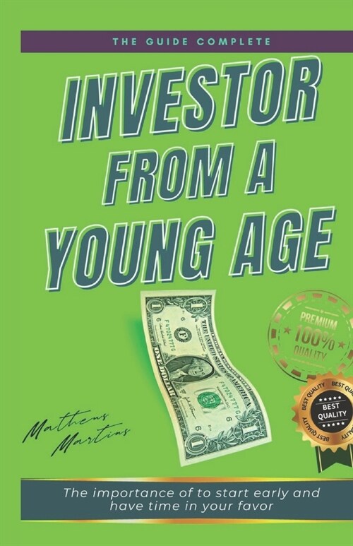 Investor from a young age: The importance of to start early and have time in your favor (Paperback)