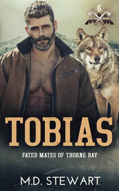 Tobias: Fated Mates of Thorne Bay, Book 6 (Paperback)