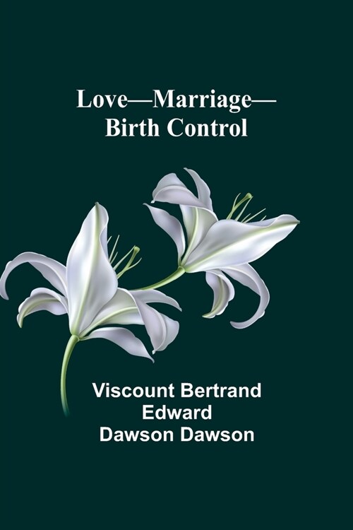 Love-Marriage-Birth Control (Paperback)