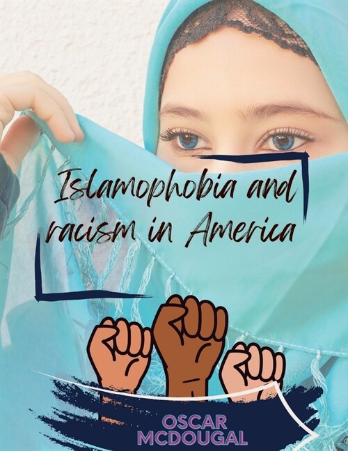 Islamophobia and racism in America (Paperback)