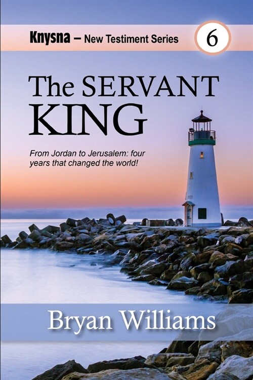 The Servant King: Knysna New Testament Series: Mark (Paperback)