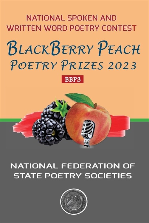 BlackBerry Peach Poetry Prizes 2023: National Federation of State Poetry Societies (Paperback)