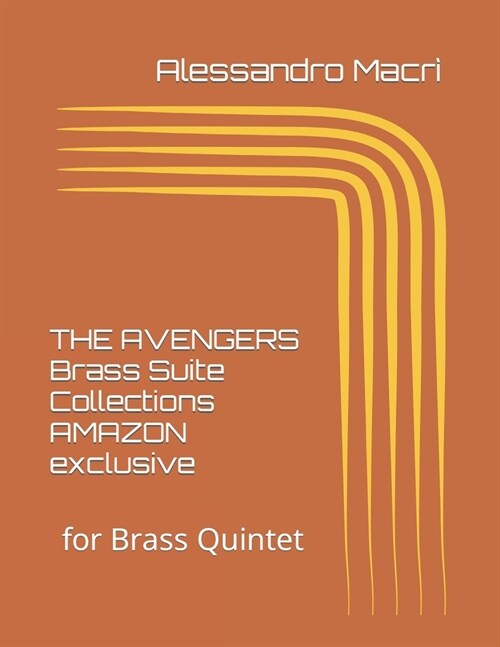 THE AVENGERS Brass Suite Collections AMAZON exclusive: for Brass Quintet (Paperback)