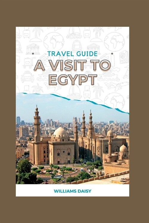 Travel Guide: A Visit to Egypt (Paperback)