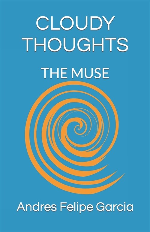 Cloudy Thoughts: The Muse (Paperback)