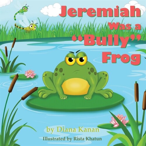 Jeremiah Was a Bully Frog (Paperback)