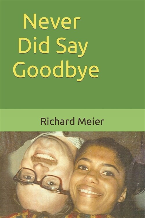 Never Did Say Goodbye (Paperback)