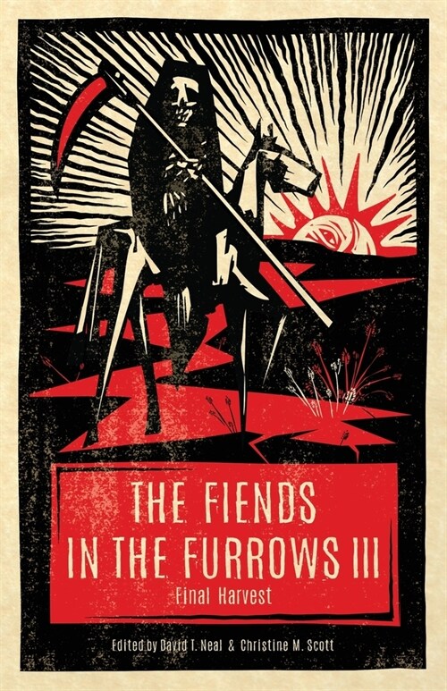 The Fiends in the Furrows III: Final Harvest (Paperback)