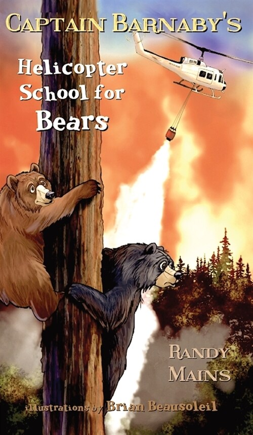 Captain Barnabys Helicopter School For Bears (Hardcover)