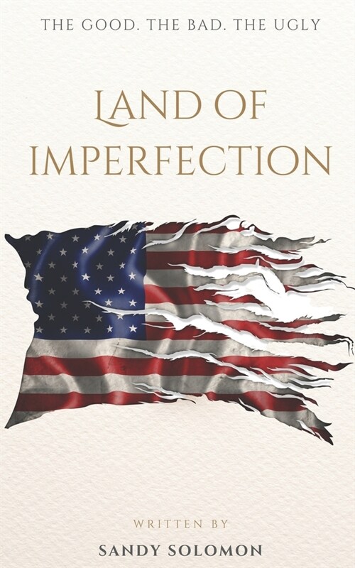 Land of Imperfection: The Good, the Bad, the Ugly, and the Pride (Paperback)