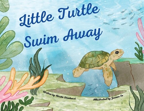 Little Turtle Swim Away (Paperback)