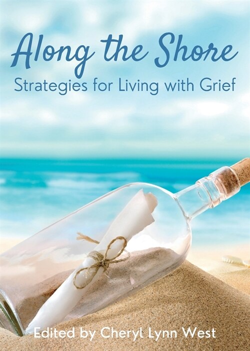 Along the Shore: Strategies for Living with Grief (Paperback)