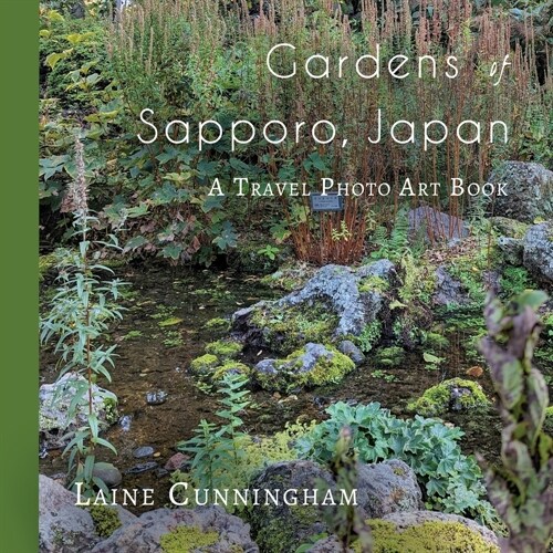 Gardens of Sapporo, Japan (Paperback)