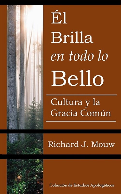 El Brilla en todo lo Bello: La cultura y la gracia com? (Paperback)