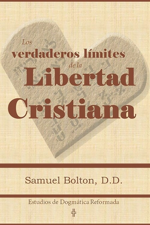 Los Verdaderos L?ites de la Libertad Cristiana (Paperback)