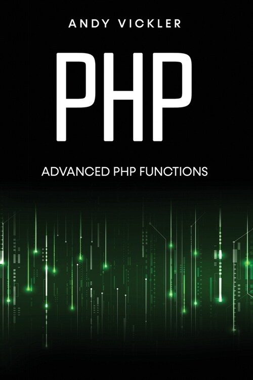 PHP: Advanced PHP functions (Paperback)