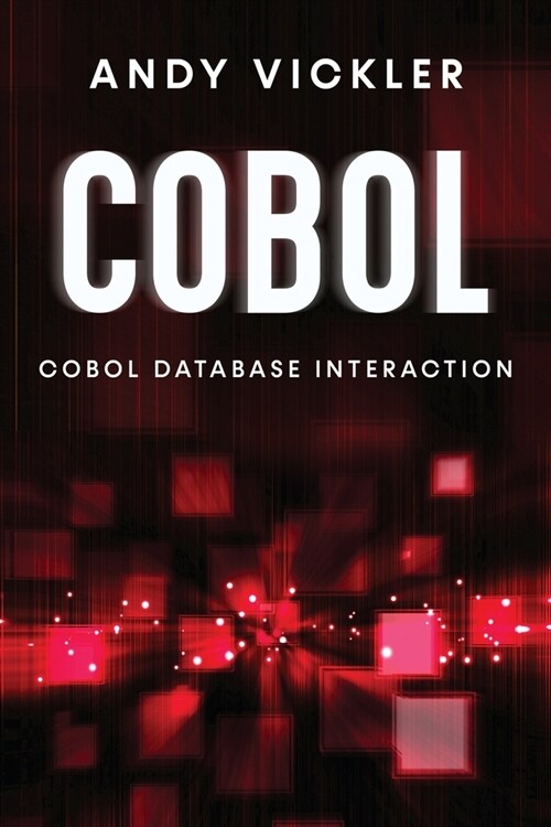 Cobol: Cobol Database Interaction (Paperback)