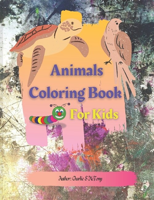 Animals Coloring Book for Kids: Cute and Funny, Easy, Large, Simple Picture Coloring Books for Kids (Paperback)