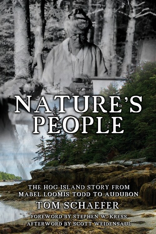 Natures People: The Hog Island Story from Mabel Loomis Todd to Audubon (Paperback)