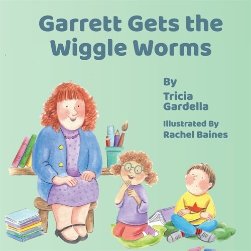 Garrett Gets the Wiggle Worms (Paperback)
