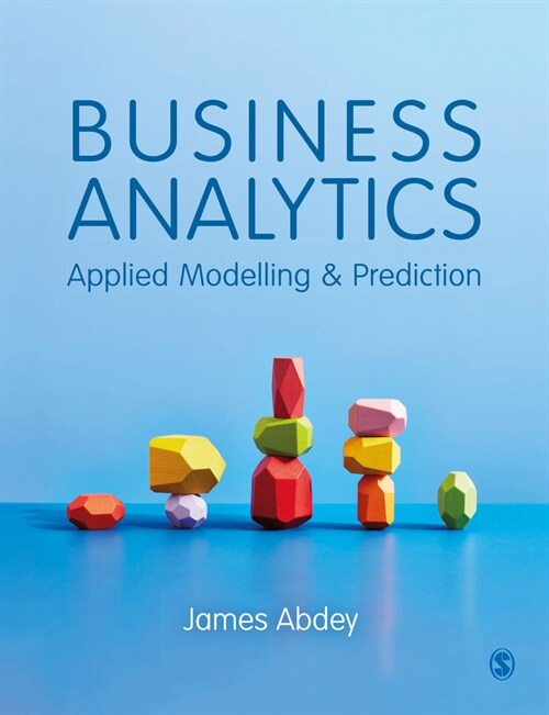 Business Analytics : Applied Modelling and Prediction (Hardcover)