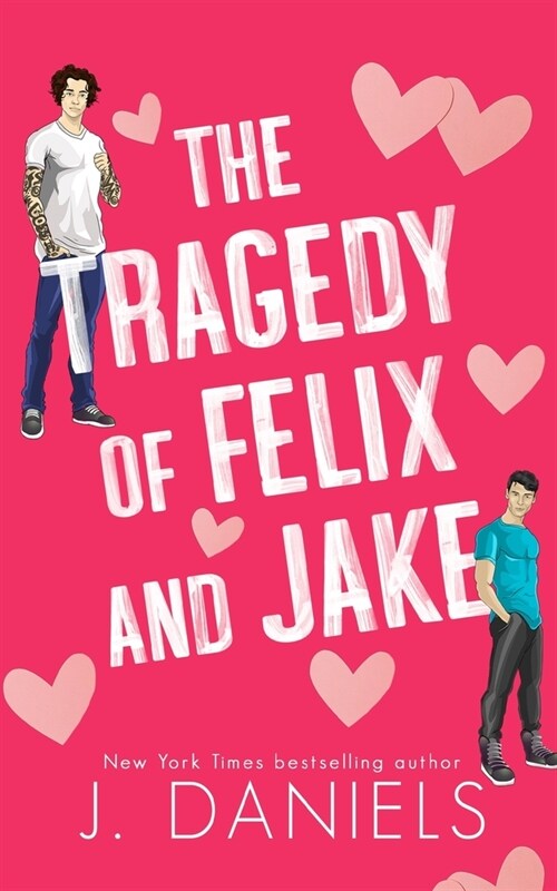 The Tragedy of Felix & Jake (Special Edition): A Grumpy Sunshine MM Romance (Paperback)