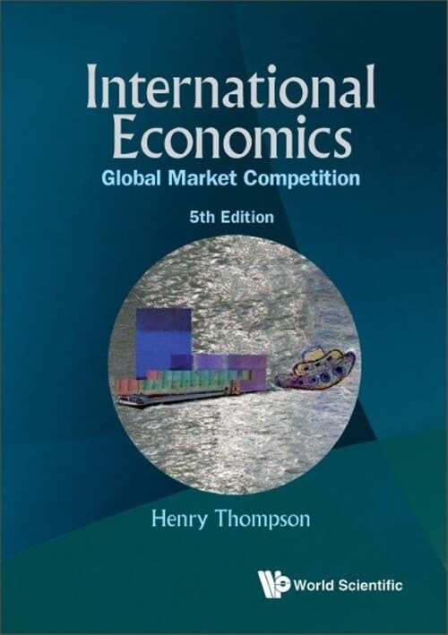 International Economics: Global Market Competition (5th Edition) (Hardcover)