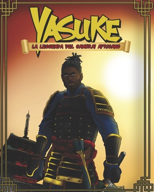 Yasuke La leggenda del samurai africano: A proefessionally translated Italian Childrens adventure book (Paperback)