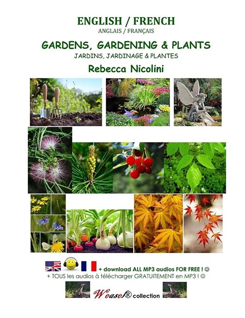 Anglais/Fran?is: Jardins, Jardinage & Plantes: Version couleur (Paperback)