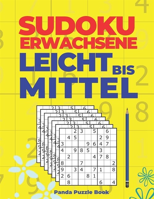 Sudoku Erwachsene Leicht Bis Mittel: Denksport F? Senioren R?sel Buch (Paperback)