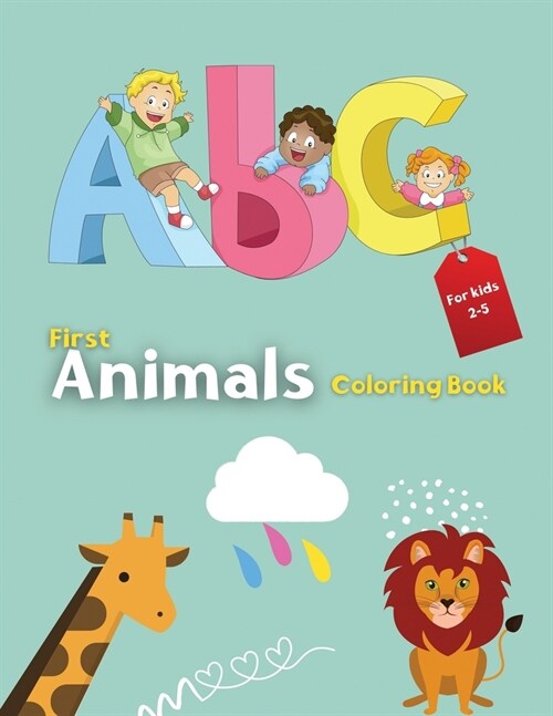 ABC Animals Coloring Book for Kids Ages 2-5: An Activity Book for Toddlers and Preschool Kids to Learn the English Alphabet Letters from A to Z (Paperback)